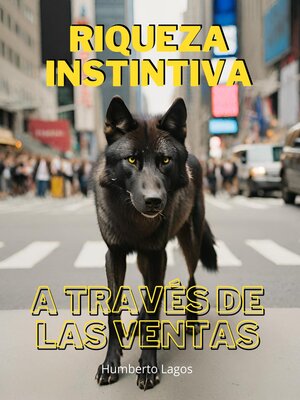 cover image of RIQUEZA INSTINTIVA a TRAVÉS DE LAS VENTAS